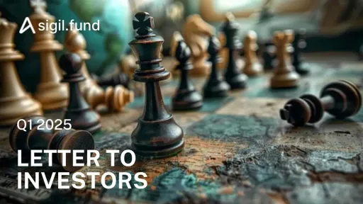Sigil — Q1 2025 Letter to Investors
